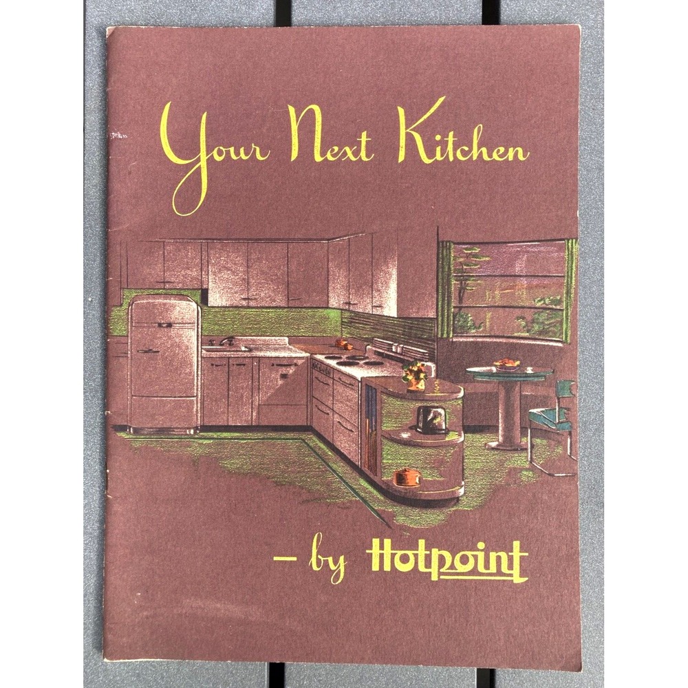 Vintage advertising booklet Your Next Kitchen by Hotpoint design ideas 1944